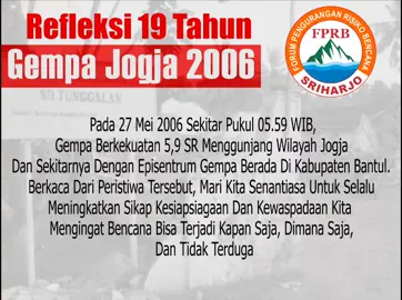 Mengenang 19 tahun gempa jogja, 27 mei 2006 #fprbsriharjo  #gempajogja2006  #gempa  #jogja  #seputarsriharjo  #sriharjo  #bencanaalam  #salamtangguh 