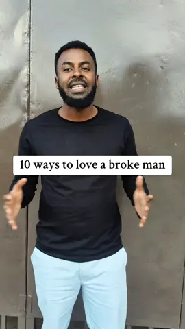 10 ways to love a broke man. Part 1 . . . . . #funny #memecut #lover #fyp 