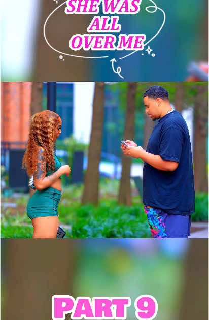 SHE WAS ALL OVER ME 
 PART 9
 #prank #fypシ #viral #entertainment #fyp