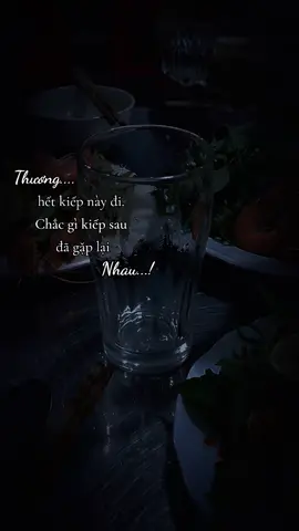 Thương hết kiếp này đi. Chắc gì kiếp sau đã gặp lại nhau.#buon #tramcamxuc🎵 #tramcamxuc12 #sad #buon_tam_trang 