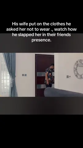 His wife put on the clothes he asked her not to wear ., watch how he slapped her in their friends presence. #fypシ゚ #treasurejthomas #nollywoodmovies 