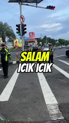 Salam icik icik, siapa yang pagi sama sore lewat sini ? Nek melanggar Allah tidak suka 🙏 #CapCut #dhulurbudiman #polisiviral #salamicikicik #polisi #trendingvideo #viral #fyp #trending #viraltiktok #masukberanda 