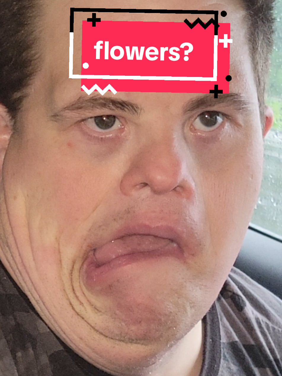 ask for them flowers #tiktok #fyp #viral #foryoupage #trending #explore #foryou #tiktoktrend #tiktokvideo #downsyndrome #edit 
