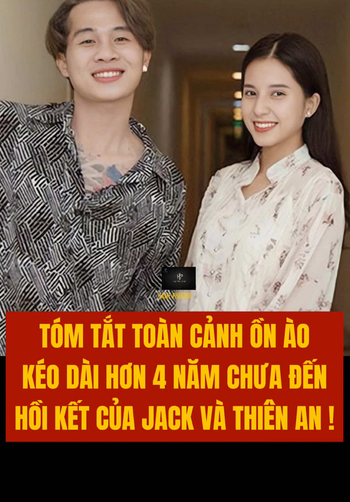 Tóm tắt toàn cảnh ồn ào kéo dài hơn 4 năm chưa đến hồi kết của Jack và Thiên An !? #haphuongentertainment #j97 #jack #thienan #tintucshowbiz #bimatvbiz #tinhot #tinnong #tinmoi #viral #trending 