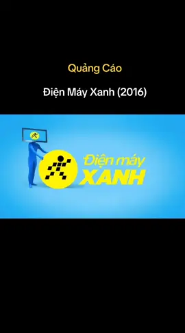 Quảng cáo Điện Máy Xanh (2016) #xuhuong #tuoitho8x9x #tvc #odaycotuoitho #thinhhanh 