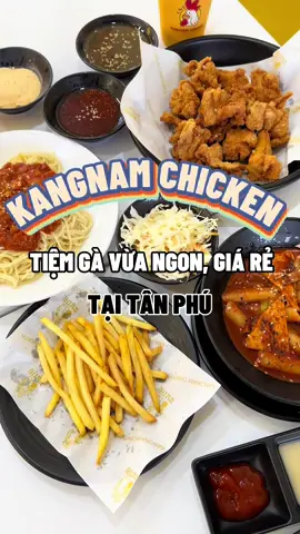 Tiệm gà vừa ngon giá vừa rẻ tại Tân Phú, lưu lại ngay nha #tanphuangi #kangnamchicken #anngon #cuoituandidau #henho #chicken 
