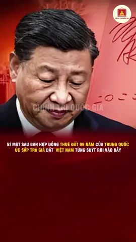 Bí mật sau bản hợp đồng Thuê đất 99 năm Của Trung Quốc, Úc sắp trả giá đắt Việt Nam từng suýt rơi vào bẫy!