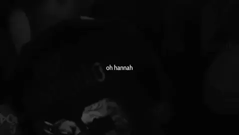 oh hannah i wanna feel. #twoss00 #fyp #tipografia  #osastrodorich #songlyrics  #fyyyyyyyyуууууууу #doisS 