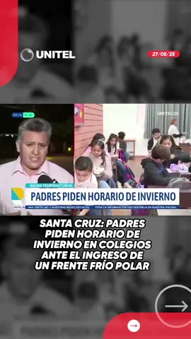 Padres en Santa Cruz piden horario de invierno en colegios ante anuncio del ingreso de un frente frío polar. #SantaCruz #Estudiantes #Colegios #FríoPolar #NoticiasUnitel #BoliviaInforma #Actualidad LoMásVisto #Infórmate #CoberturaUnitel #NoticiaDelDía #Titulares #Unitel