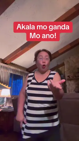 Akala mo maganda ka #akalamomagandaka 