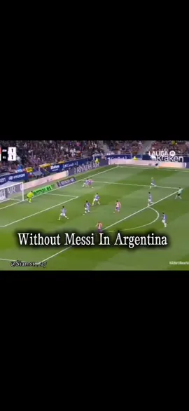 Without Messi In Argentina ☠️🇦🇷 #argentina #messi #fifa #fyp #lamineyamal #lifegoals #laliga #realmadrid #argentina #intermiamicf #fyppppppppppppppppppppppp #unfrezzmyaccount 