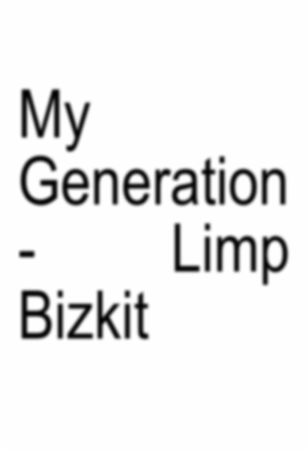 my generation - limp bizkit 🎧 #limpbizkit #mygeneration #breakstuff #rollin #freddurst #music #song #songs #lyric #lyrics #numetal #rap #metal #raprock #rock 
