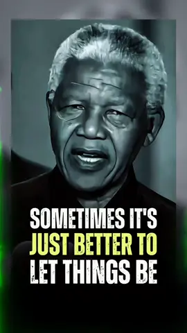 SOMETIMES IT S JUST BETTER TO LET THINGS BE #nelson #motivation #inspiration #Love #religion #quotes 
