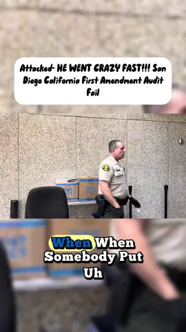 Attacked- HE WENT CRAZY FAST!!! San Diego California First Amendment Audit Fail