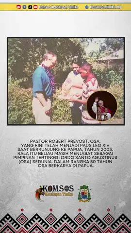 KUNJUNGAN PAUS LEO XIV KE PAPUA WAKTU MENJABAT SEBAGAI PIMPINAN OSA SEDUNIA TAHUN 2003 #pausleoxiv #kunjungan #papua #katolik #vatican #roma ##komsoskeuskupantimika #keuskupantimika✌️🥰✨⚡🌴🥀 