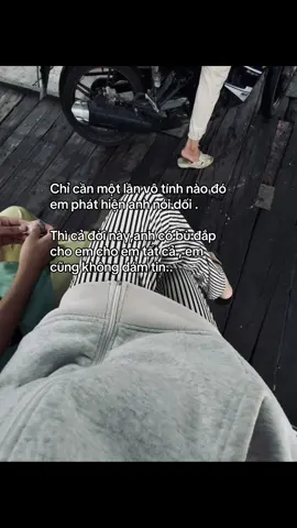 Một lần bị lừa dối ,cả đời sống trong hoài nghi .