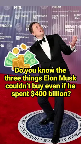 There are three things that Elon Musk can't buy even if he spends $400 billion.#capcutforus #capcut #capcutpioneer #ElonMusk