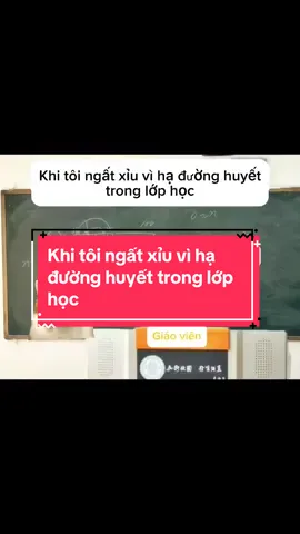 Khi tôi ngất xỉu vì hạ đường huyết trong lớp học #catmeme #xh #fyp 