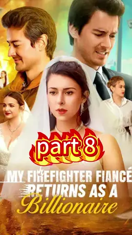 Title : My Firefighter Fiance Returns As A Billionaire #shortdrama #foryourpage #cdrama #fyp #drama #chicago    #fypシ #MyFirefighterFianceReturnsAsABillionaire