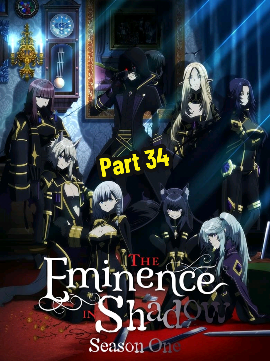 ملخص انمي : the eminence shadow حكاية البطل شادو CHADOW Part 34 #Anime #theeminenceshadow #anime_nino_1  #ملخص_انمي #انمي #انمي_اوتاكو 