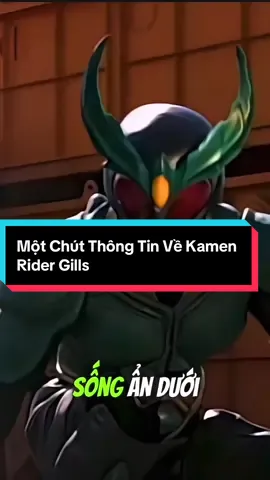 Một Chút Thông Tin Về Kamen Rider Gills #siêunhân #kamenrider #rider 
