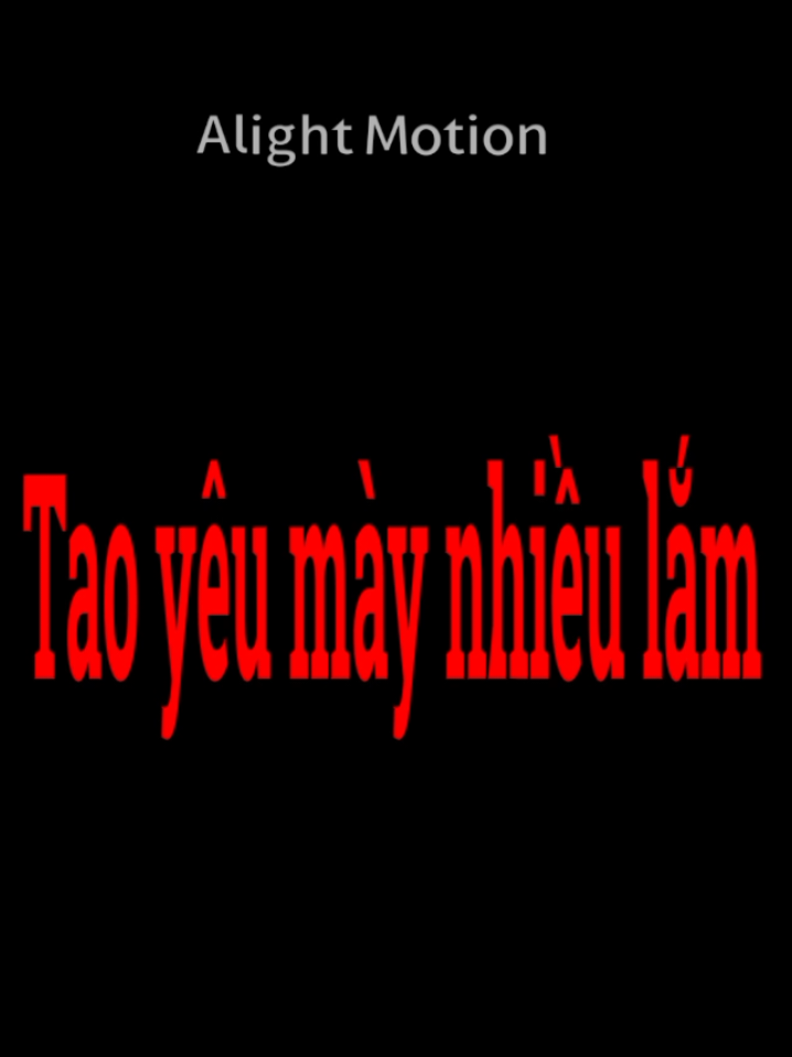 I love you so.  #alightmotion  #vietsub 