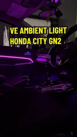 NEW Arrival VE Ambient Light for Honda City Gn2🔥🔥 #CapCut  #veambientlight #ambientlight #hondacity #tcsofficialstore #veautomart #basswayauto #fyp #foryou #pnp #hotitem