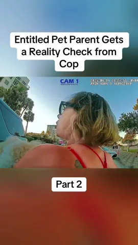Entitled Pet Parent Gets a Reality Check from Cop Part 2 #cops #copsoftiktok #police #policeofficer #bodycam #crime #truecrime #truestory #foryou #fyp 