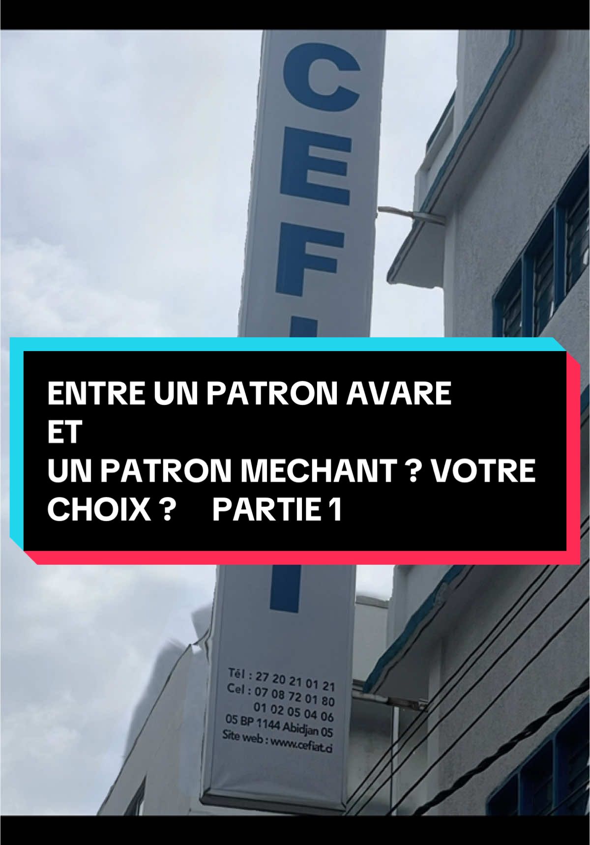 PARTIE 1 : Entre un patron avare et un patron méchant quel est votre choix ? 😊 le débat est ouvert 😎 #viralvideos #viralditiktok #employee #travail  #cefiatabidjan #abidjan225🇨🇮 #plateau #etudiant 