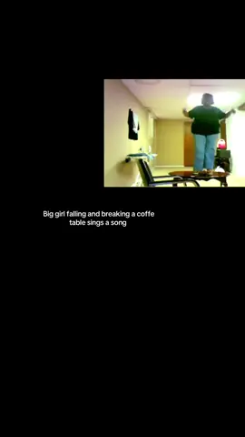 Big girl falling and breaking a coffe table sings a song #stickers ##tiktokstickers #cropped #croppedmemes #viral 