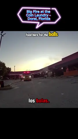 Big Fire at the Coin Laundry - Doral, Florida Part L-3