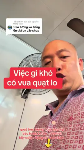 Trả lời @Nguyễn Hồng Điều quạt treo tường 1củ6 bao xip bảo hành 2 năm , siêu tiết kiệm điện động cơ nam châm #vuaquat 
