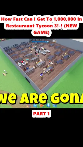 How Fast Can I Get To 1,000,000 In Restauraunt Tycoon 3!-! (NEW GAME) (1)