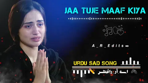 #jaa_tuje_maaf&kiya#urdufullsong #frypgシ #viralvideo #dontunderreviewmyvideo @⚡Salah_BaLoCh🦋 