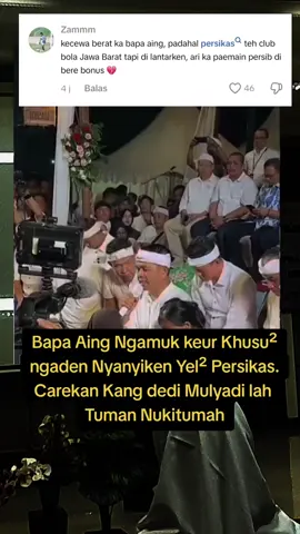 Tah qt Carekang Kang Tuman!   KDM Marah Saat Sejumlah Orang Bentangkan Spanduk Selamatkan Persikas Subang  #Selamatkan Persikas inijabar.com, Subang- Gubernur Jawa Barat Dedi Mulyadi mengungkapkan kemarahannya saat dirinya sedang memberikan arahan di acara Nganjang ka Warga yang juga dihadiri Bupati dan Wakil Bupati Subang serta ribuan masyarakat Sukamandi Jaya, kecamatan Ciasem, Subang pada Rabu (28/5/2025) malam. Kemarahan Kang Dedi Mulyadi (KDM) setelah sejumlah pendukung Persikas (Persatuan Sepak Bola Subang) membentangkan spanduk panjang bertuliskan Selamatkan Persikas di saat momen acara KDM sedang menampilkan seorang ibu yang berpenampilan sederhana dan memiliki anak yang kurang sempurna dari fisik. Namun ibu tersebut mampu membiayai dan mendidik anak-anaknya tumbuh sehat. Spontan KDM berdiri dari duduknya sambil memperlihatkan ekspresi marah dan menunjuk-nunjuk sejumlah pendukung Persikas. #Selamatkan #KDM #bapaaing #gubjabar #fyp 