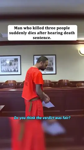 #shorts Man who killed three people suddenly dies after hearing death sentence.