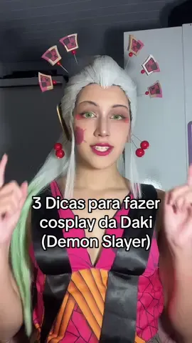 Essas dicas valem pra qualquer cosplay! ☝🏼✨ . . #cosplay #cosplayer #daki #demonslayer #fyp 