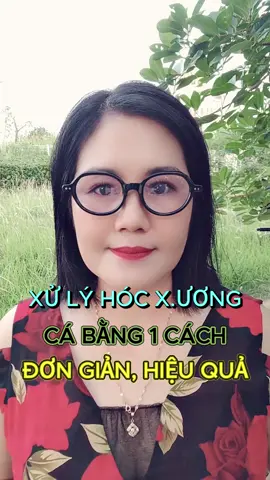 XỬ LÝ HÓC X.ƯƠNG CÁ BẰNG 1 CÁCH ĐƠN GIẢN HIỆU QUẢ #LeamOnTikTok #songkhoe247 #suckhoe #lamdep #xuhuong #trinhthuhuong