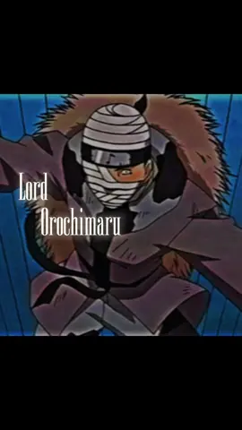 “Lord Orochimaru” #dosu #naruto #orochimaru #fyp #targetaudience #edit #calm #viral #real 