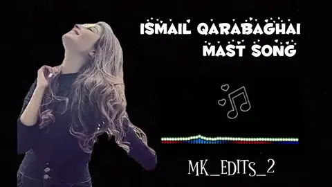 Ismail Qarabaghai new song 🎧😍 #mk_edits_2 #pashtosong #ismailqarabaghi #song #fyp 