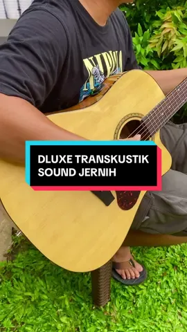 Gitar dluxe transkustik sound jernih.  #dluxegitar #dluxeguitars #gitardluxe #gitardluxeoriginal #gitar #gitarakustik #gitaris #gitarpemula #gitartransacoustic #gitartranskustik 