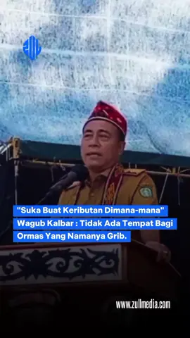 Wagub Kalbar : Tidak ada tempat bagi ormas yang namanya GRIB di Kalimantan Barat.