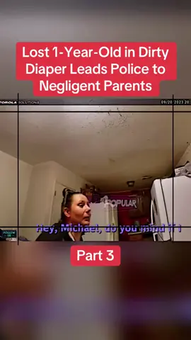 Lost 1-Year-Old in Dirty Diaper Leads Police to Negligent Parents Part 3 #cops #copsoftiktok #police #policeofficer #bodycam #crime #truecrime #truestory #foryou #fyp 