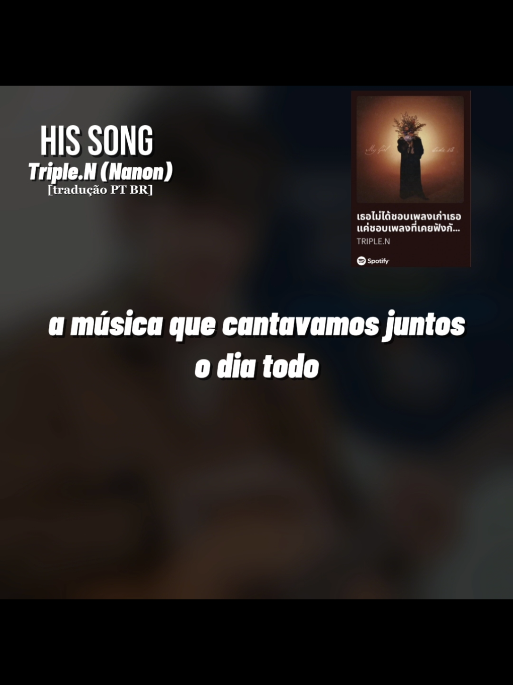 Respondendo a @rlsdain HIS SONG - TRIPLE.N (NANON) Tradução português BR de volta com o nosso Pablo da Tailândia com mais uma sofrência🍻 #triplen #nanon_korapat #mynameisnanon #mygirlsideb #mygirltriplen #patpran #badbuddyseries 