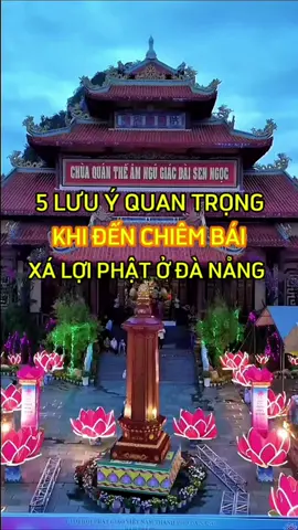 Xá lợi Phật đến Đà Nẵng và 5 lưu ý quan trọng khi đến chiêm bái xá lợi Phật #xaloiphat #chuaquantheamdanang #vesak #phatphapnhiemmau #phatgiao #danang #43danang #dulichdanang #dulichdanang #reviewdanang #dulich #duythichdi #foryou 
