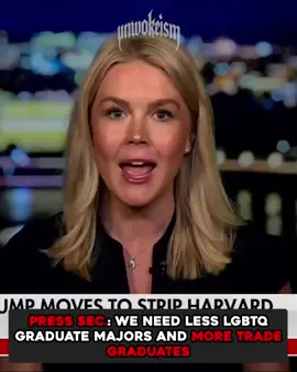 White House Press Secretary Karoline Leavitt says we need more skilled trade graduates and less LGBTQ graduate majors. #unwokeism 