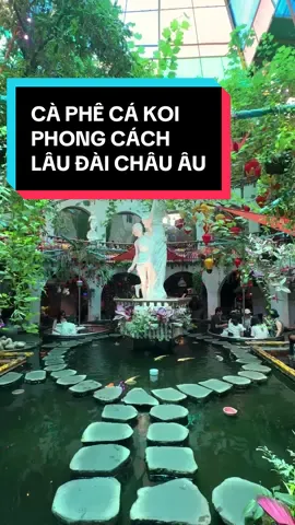 Chiếc cafe cá koi mang phong cách lâu đài Châu Âu giữa Phú Nhuận #reviewanngon #ancungtiktok #vtmgr #tryitwithtiktok #ansapsaigon #saigon 
