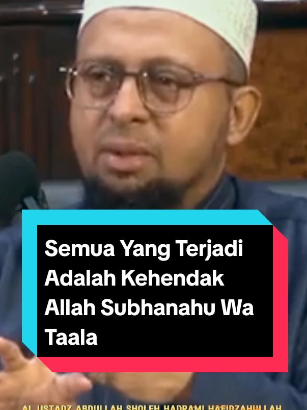 Jangan risau dan jangan gelisah semua yang terjadi di alam semesta ini adalah kehendak Allah  #resah #gelisah #takdir #abdullahhadrami #ustadzabdullahhadrami 