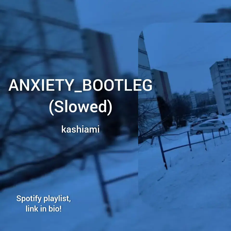 ANXIETY_BOOTLEG (Slowed) #trendformusic #foryou #foryoupage #vibes 