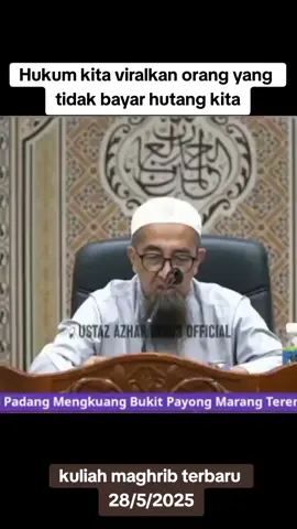 Hukum kita viralkan orang yang  tidak bayar hutang kita... #ustazazharidrus #hutang  #semogabermanfaat #fyp 